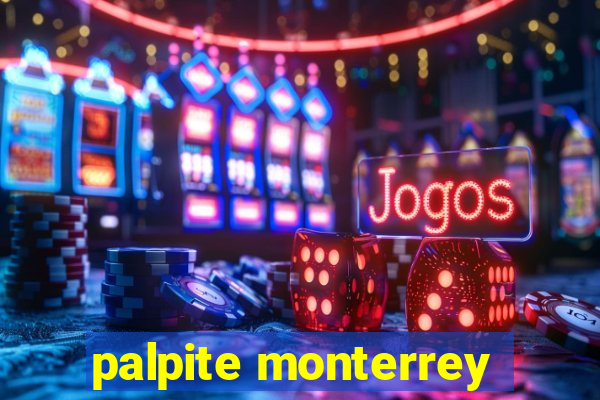 palpite monterrey